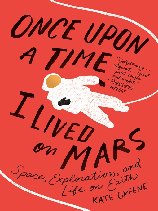 Title details for Once Upon a Time I Lived on Mars by Kate Greene - Wait list